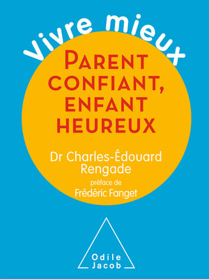 cover image of Parent confiant, enfant heureux